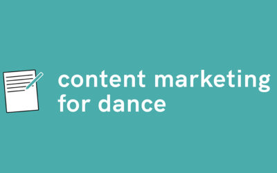 Content Marketing – What is it and how to use it in dance