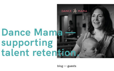 Dance Mama – Supporting Talent Retention